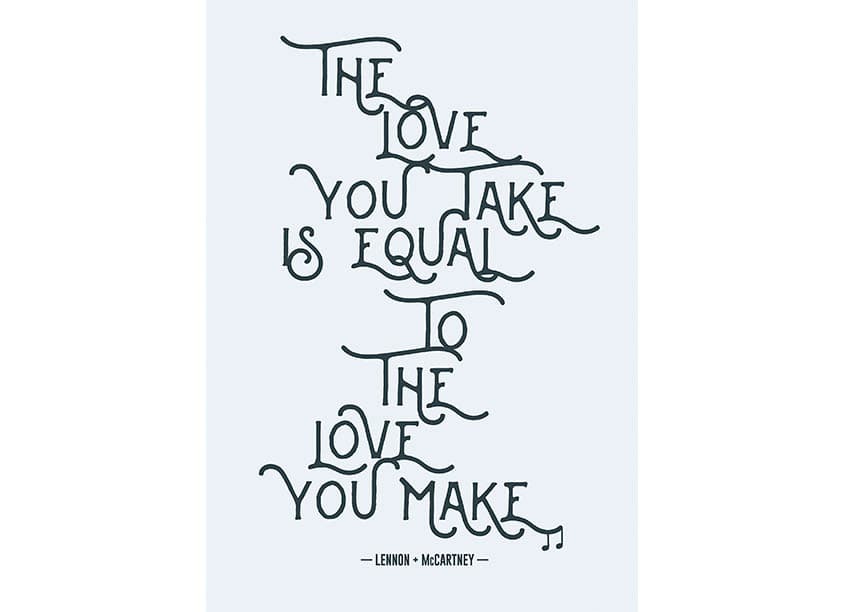 The Love You Take/Make Poster