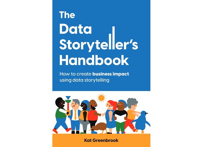 The Data Storyteller’s Handbook