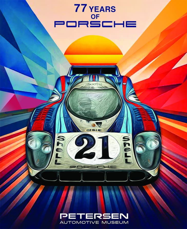 77th Anniversary of Porsche - Petersen Automotive Museum