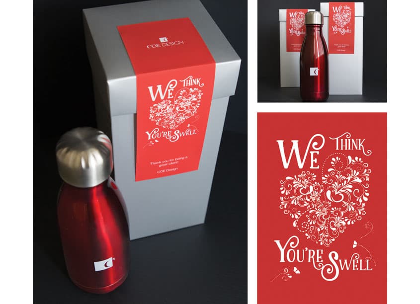 We Think You’re Swell Gift Promotion — Promotions + Gifts design — by COE Design — 2017 GDUSA award winner