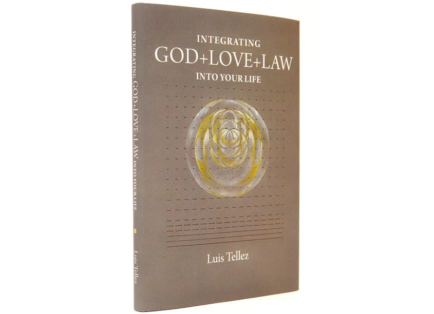 Integrating GOD+LOVE+LAW Into Your Life