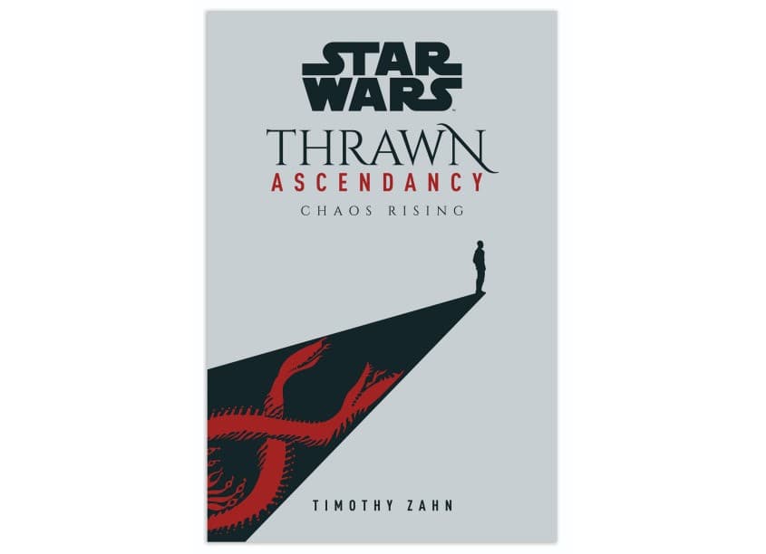 Star Wars: Thrawn Ascendancy (Book 1 Chaos Rising)