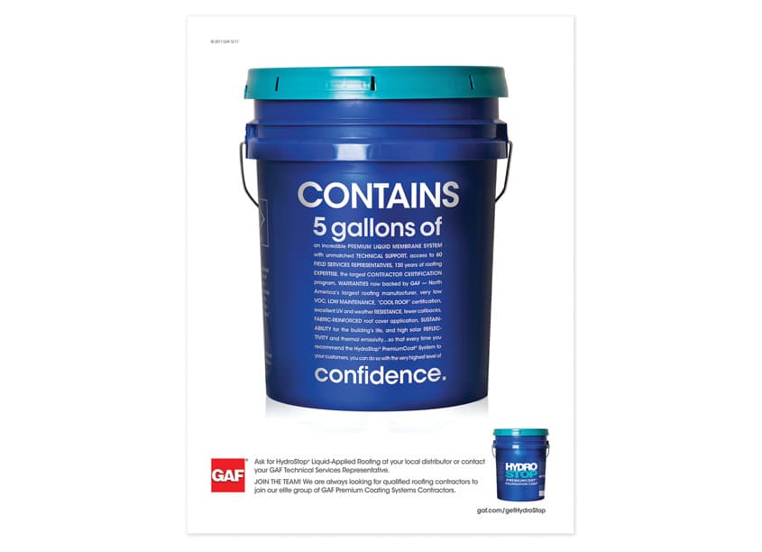 5 Gallons of Confidence - GAF Hydrostop Advertising — Advertising + Ad Campaigns design — by GAF Creative Services — 2018 GDUSA award winner