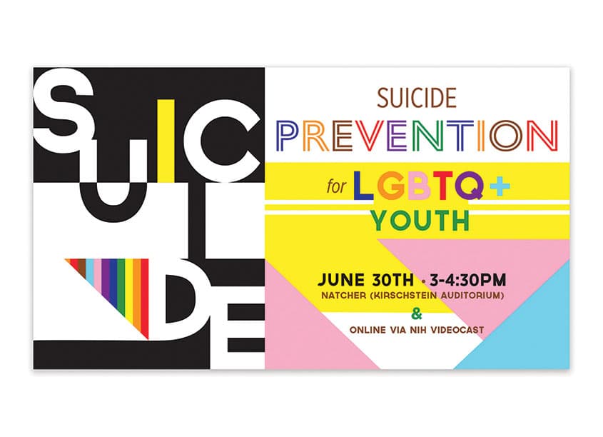 Suicide Prevention for LGBTQ+ Youth — Health & Wellness design — by NIH Medical Arts Branch — 2023 GDUSA award entry