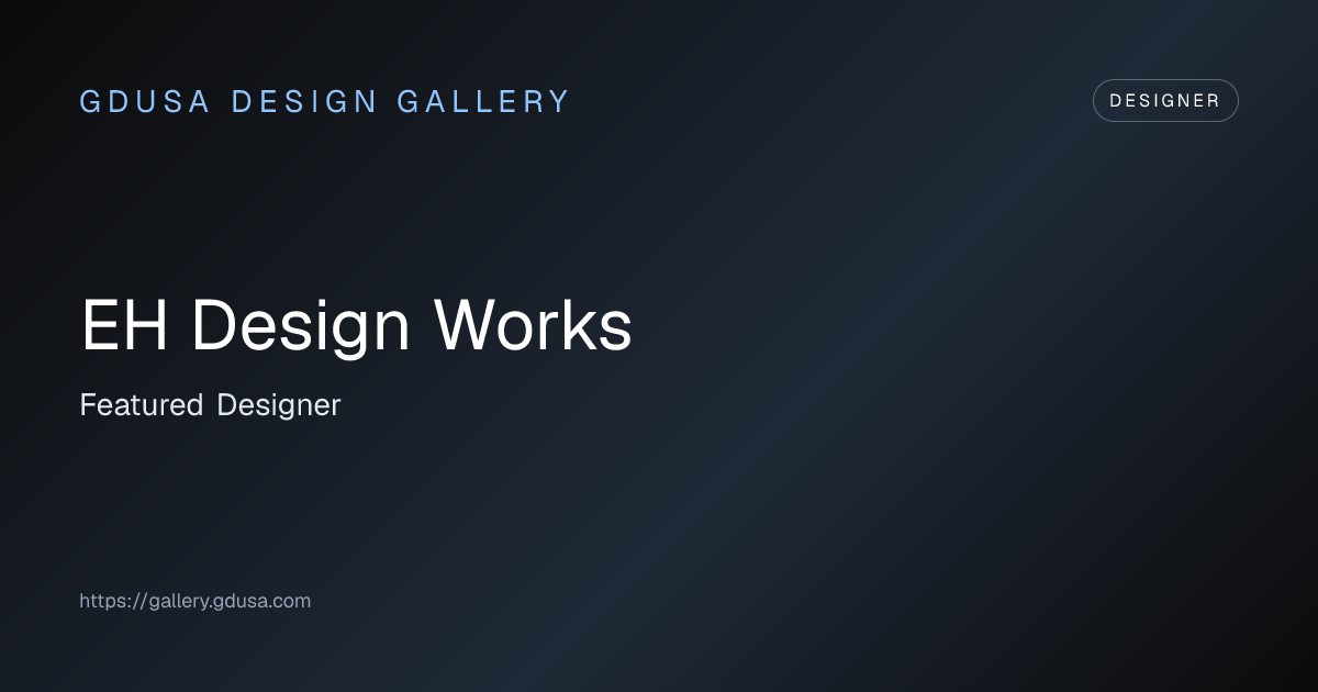 EH Design Works | GDUSA Gallery